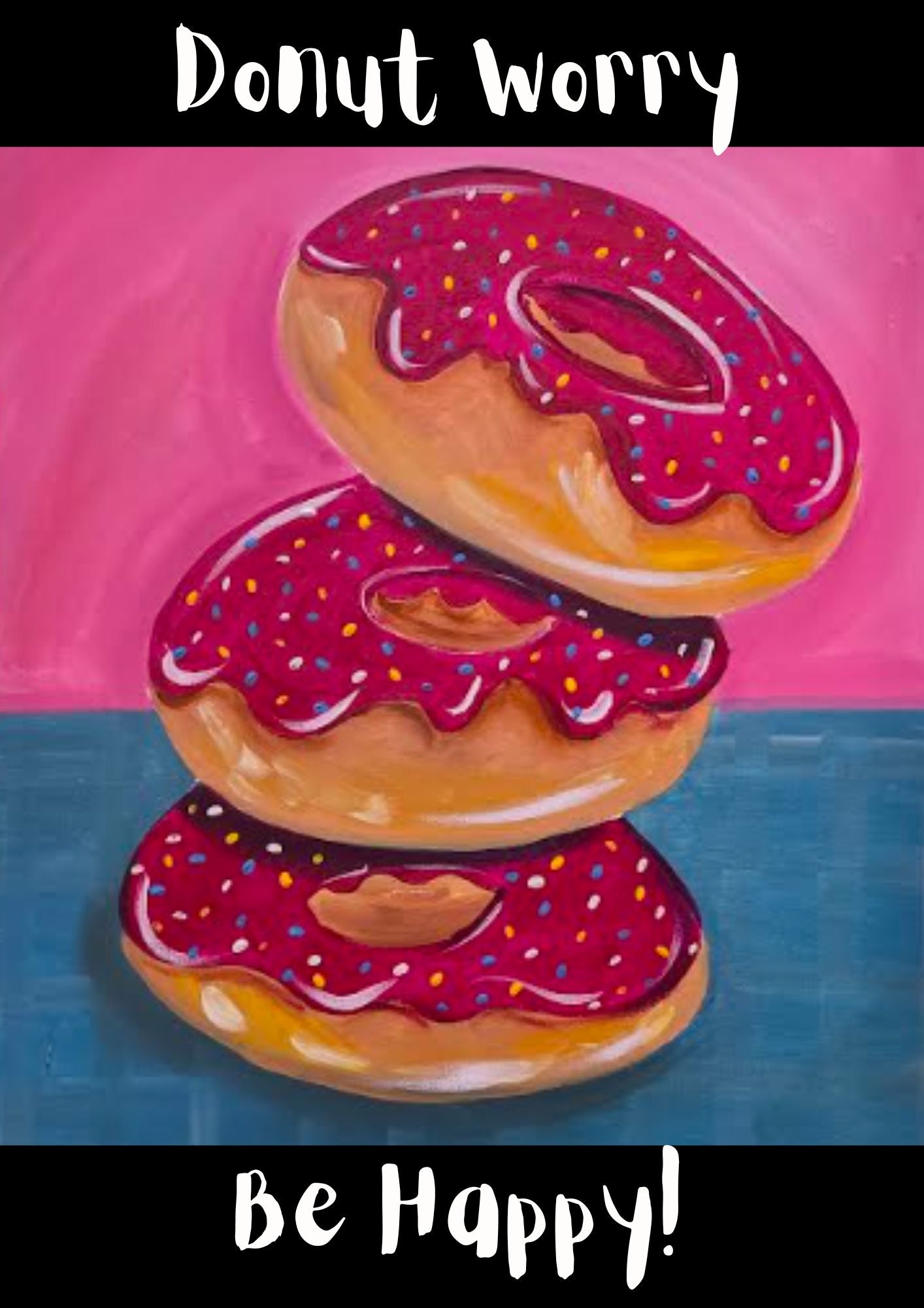 Friday - 27 March - 6.30pm - Donut Worry, Be Happy!!