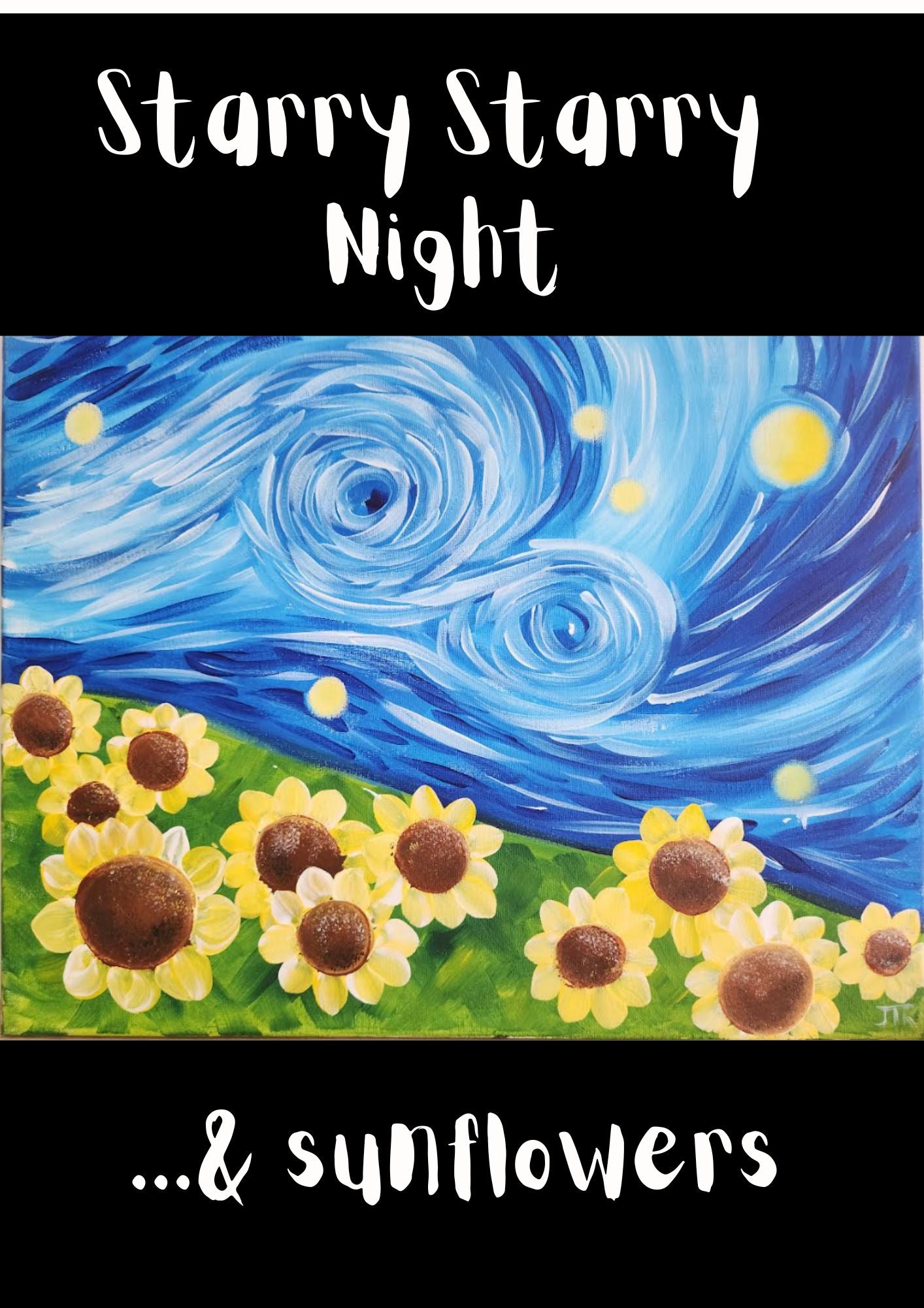 Saturday - 20 June - 6.30pm - Starry Starry Night...with Sunflowers