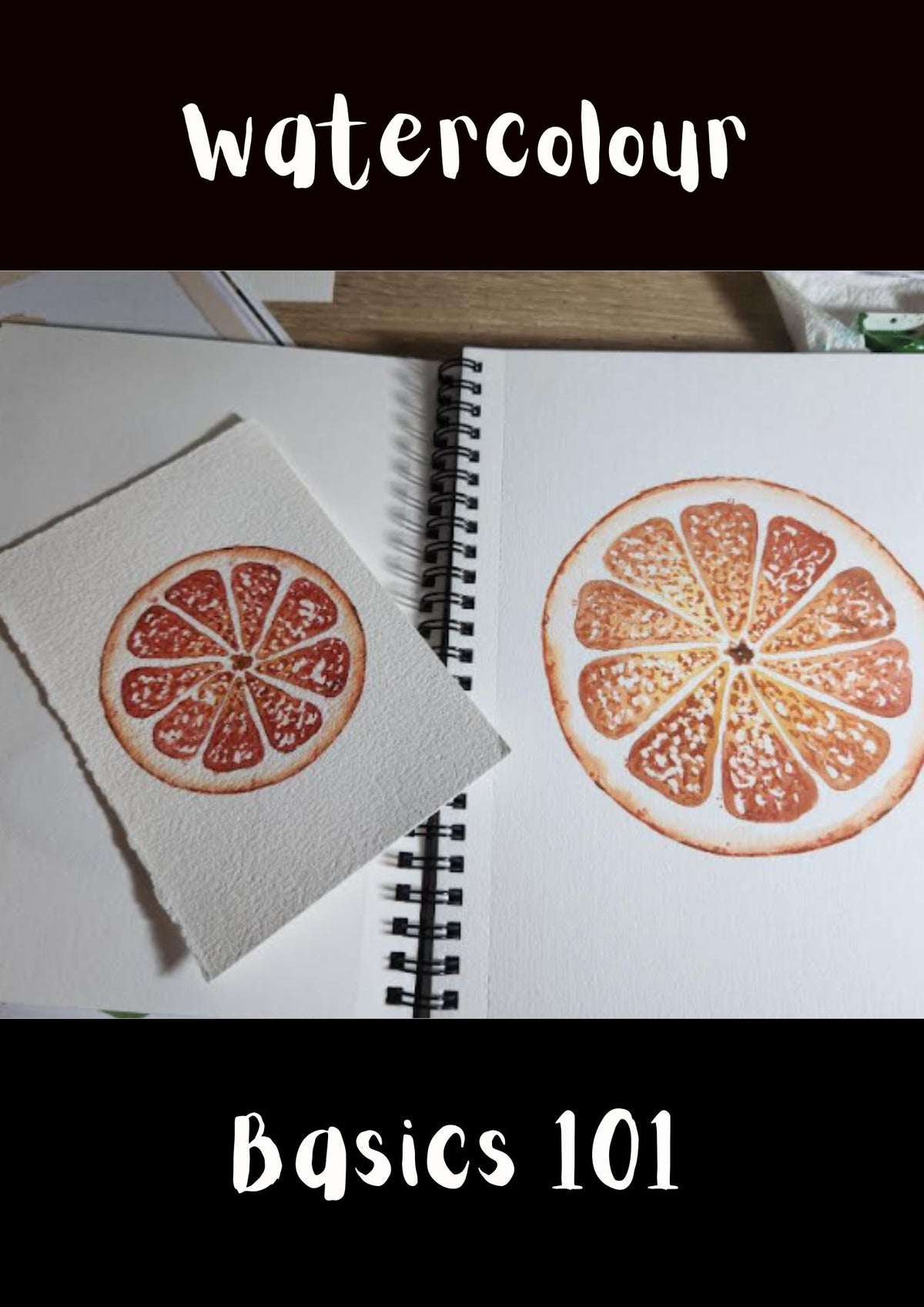Monday - 12 October- Watercolour 101 - Kathy