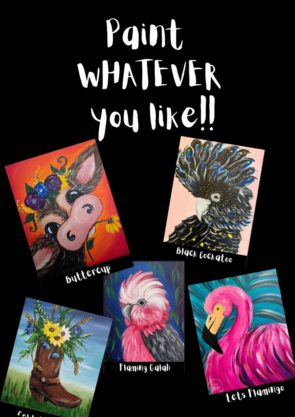 Friday - 23 October - 6.30pm - Paint WHATEVER you like Session!